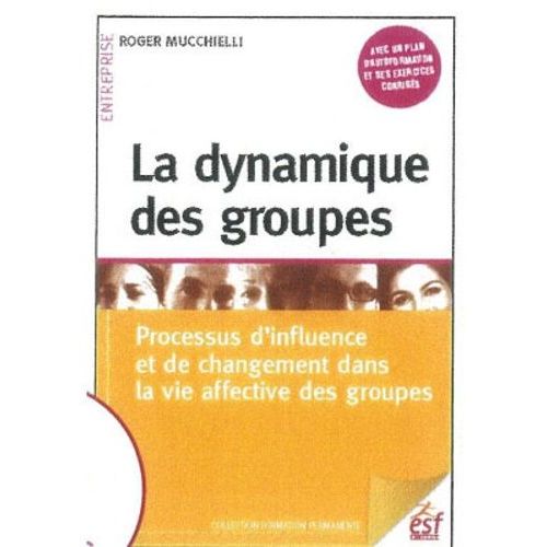 La Dynamique Des Groupes    Format Broch 