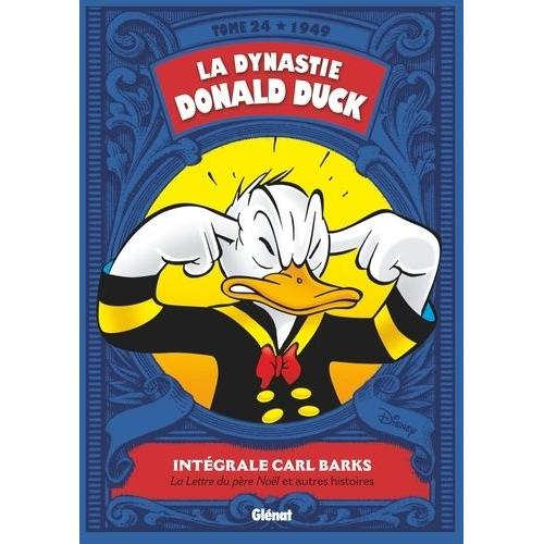 La Dynastie Donald Duck Tome 24 - La Lettre Du Pre Nol Et Autres Histoires 1949   de Barks Carl  Format Album 