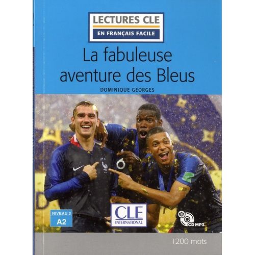 La Fabuleuse Aventure Des Bleus (1 Cd Audio Mp3)    Format Poche 