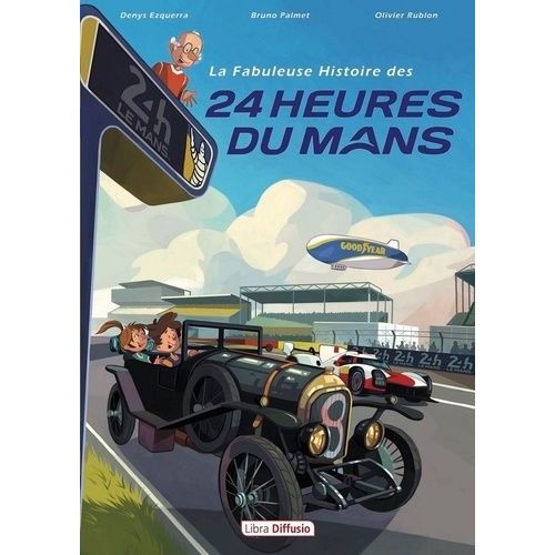 La Fabuleuse Histoire Des 24 Heures Du Mans    Format Album 