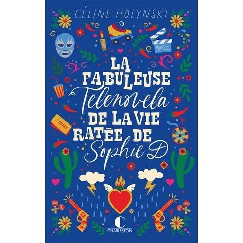 La Fabuleuse Telenovela De La Vie Rate De Sophie D    Format Grand Format 