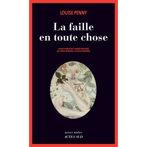 La Faille En Toute Chose - Une Enqute De L'inspecteur Armand Gamache   de Penny Louise  Format Beau livre 