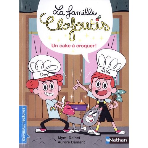 La Famille Clafoutis - Un Cake  Croquer ! Niveau 1 - Avec 1 Recette Facile   de Doinet Mymi  Format Poche 