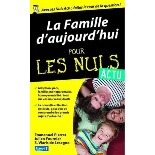 La Famille D'aujourd'hui Pour Les Nuls Actu   de Emmanuel Pierrat