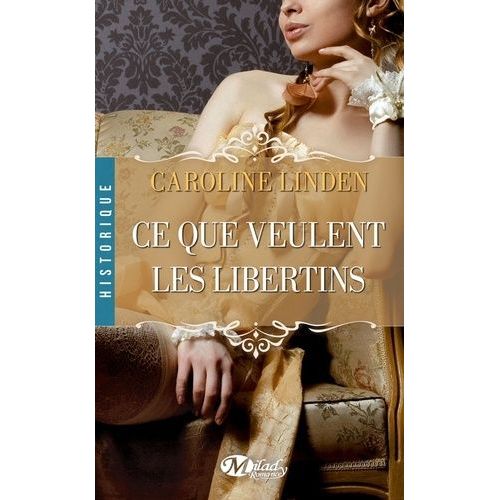 Ce Que Veulent Les Libertins   de Linden Caroline  Format Poche 