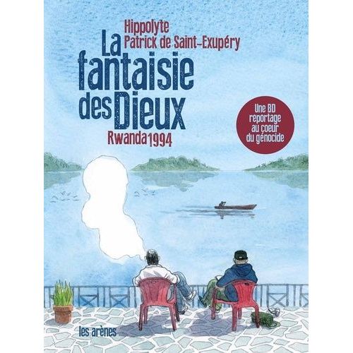 La Fantaisie Des Dieux - Rwanda 1994   de Hippolyte  Format Album 