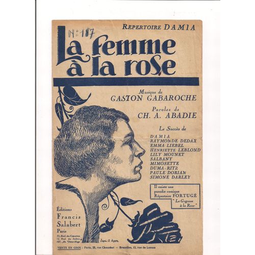 La Femme  La Rose - Le Succs De Damia / Raymonde Dedax / Emma Liebel / Henriette Leblond / Lily Mounet / Salbany / Mimosette / Duma Ritz / Paule Dorian / Simone Darley / Jean Flor / Paul Gesky ... 