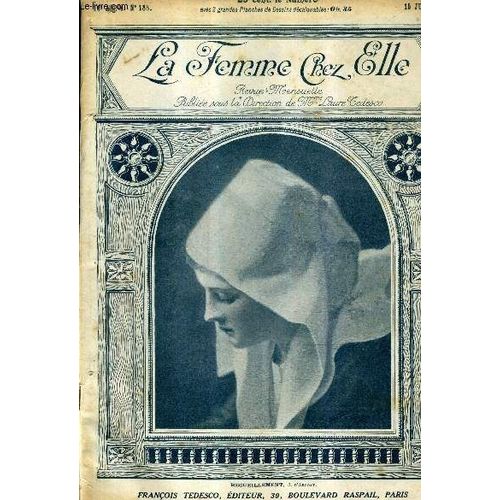 La Femme Chez Elle N186 16e Annee 15 Juin 1914 - Soupe  La Farine - Paprika Schnitzel - Sauce Au Vin - Carpes   La Bire - Les Cures De Fruits - Les Fards Et Leurs Dangers - Longvit - ...   de COLLECTIF
