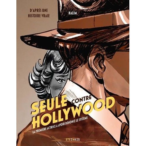 Seule Contre Hollywood - La Premire Actrice  Avoir Dnonc Le Systme    Format Album 