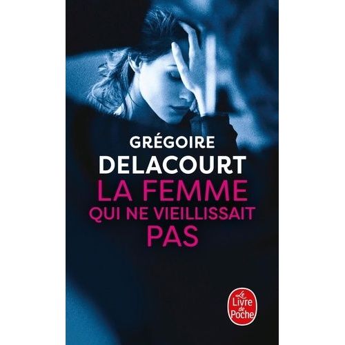 La Femme Qui Ne Vieillissait Pas    Format Poche 