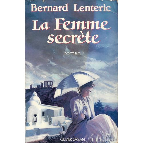 La  Femme  Secrete   de BERNARD LENTERIC  Format Cartonn 