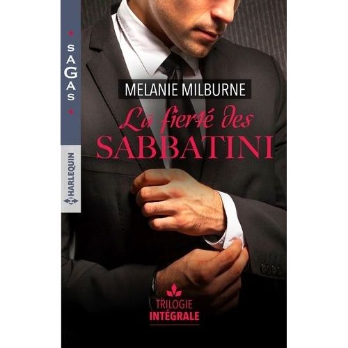La Fiert Des Sabbatini - Intgrale - Une Hritire Pour Les Sabbatini - Un Dlicieux Secret - La Marie Du Lac De Cme    Format Poche 