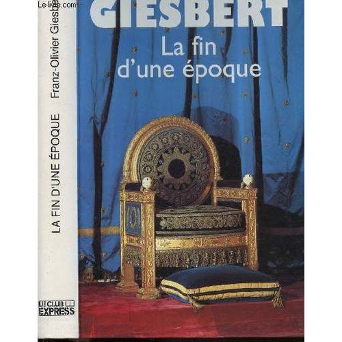 La Fin D'une Epoque   de GIESBERT FRANZ-OLIVIER