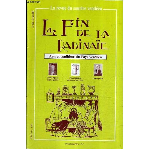 La Fin De La Rabinaie N199 Mars 2003 - Jean Lagniau Nous A Quitts - La Casquette - Oiseaux De La Rgion La Grive Draine - Nos Anciennes Mesures D'autrefois - Pour Une Statue De L'empereur ...   de COLLECTIF