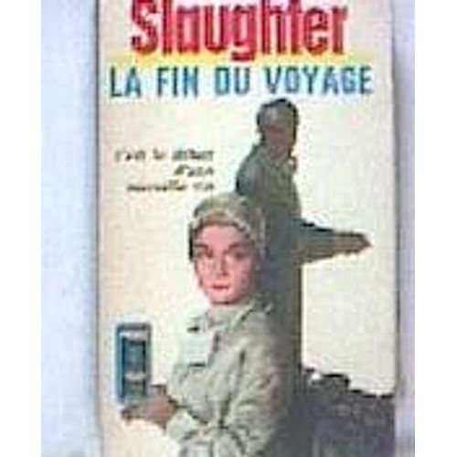 La Fin Du Voyage   de SLAUGHTER  Format Reli 