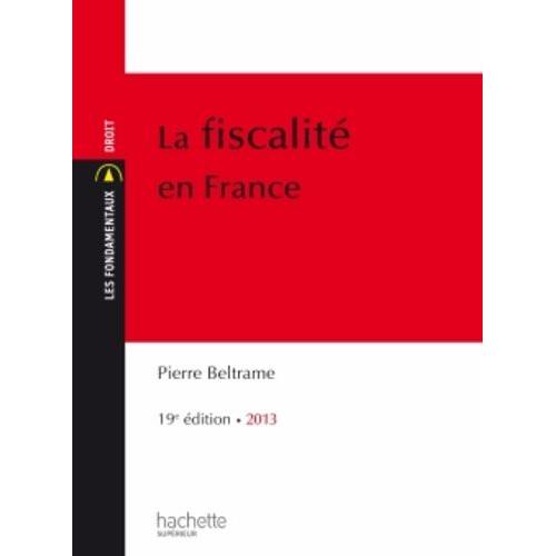 La Fiscalit En France   de pierre beltrame  Format Broch 
