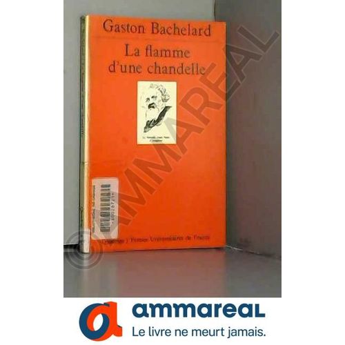 La Flamme D'une Chandelle   de Gaston Bachelard  Format Poche 