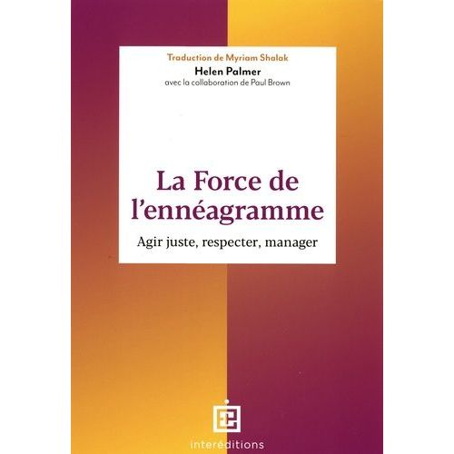 La Force De L'ennagramme - Agir Juste, Respecter, Manager    Format Beau livre 
