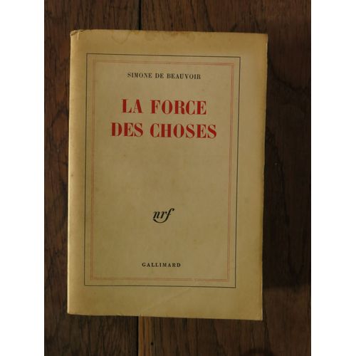 La Force Des Choses De Simone Beauvoir. Gallimard Nrf. 1963. Edition Originale   