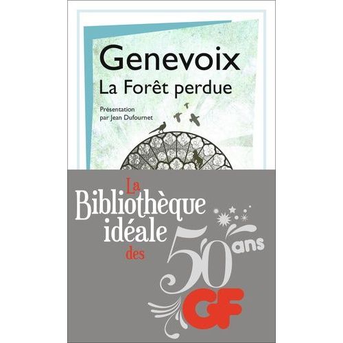 La Bibliothque Idale Des 50 Ans Gf - Tome 19 - La Fort Perdue   de Genevoix Maurice 