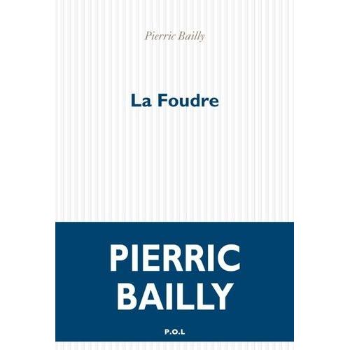 La Foudre   de Bailly Pierric  Format Beau livre 