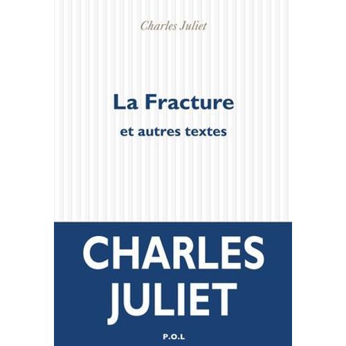 La Fracture Et Autres Textes  