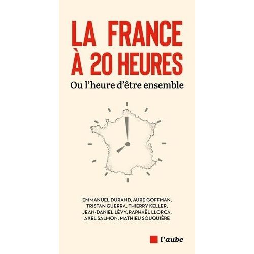 La France  20 Heures - Ou L?Heure D?tre Ensemble   de Durand Emmanuel  Format Beau livre 