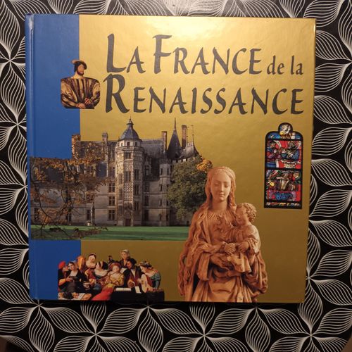 La France De La Renaissance   de collectif 1998 
