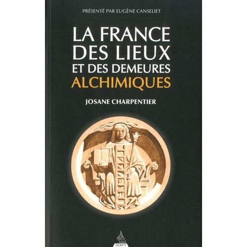 La France Des Lieux Et Des Demeures Alchimiques   de Charpentier Josane  Format Grand Format 