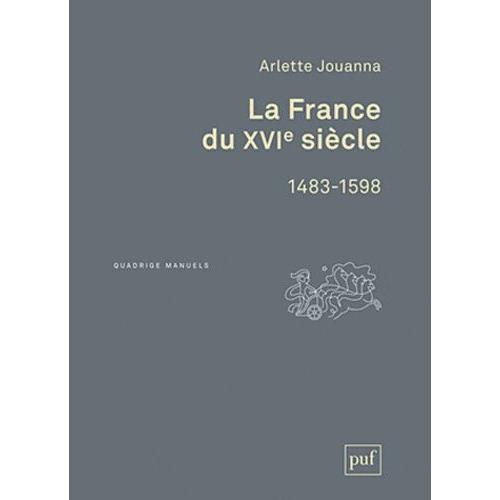 La France Du Xvie Sicle - 1483-1598   de Jouanna Arlette  Format Broch 