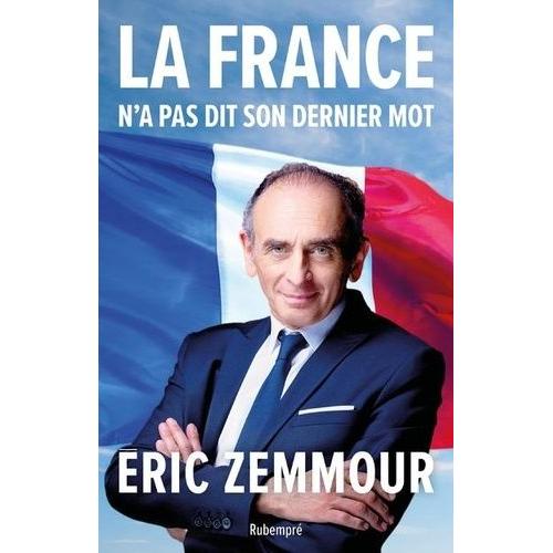 La France N'a Pas Dit Son Dernier Mot   de eric zemmour  Format Beau livre 