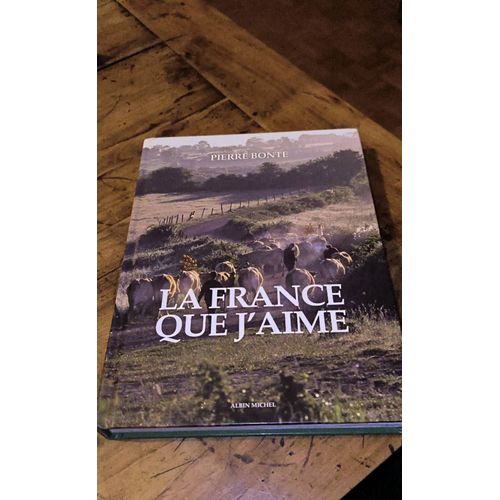 La France Que J'aime Pierre Bonte   