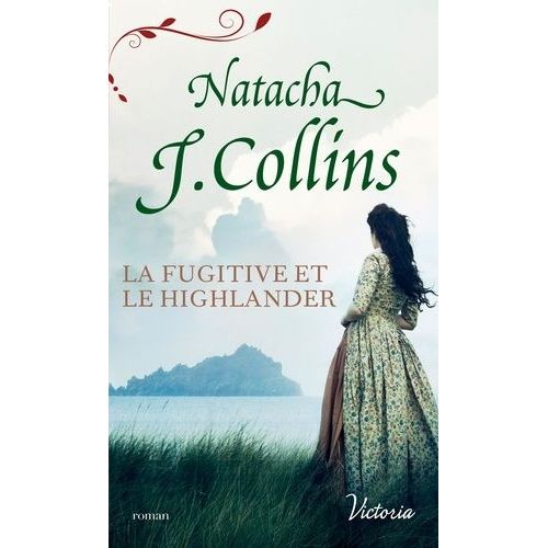 Le Souffle Des Highlands - Tome 3 - La Fugitive Et Le Highlander    Format Poche 