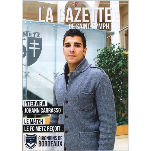 La Gazette Saint Symphorien 8 Fc Metz - Girondins Bordeaux Championnat France Ligue 1 Johann Carrasso