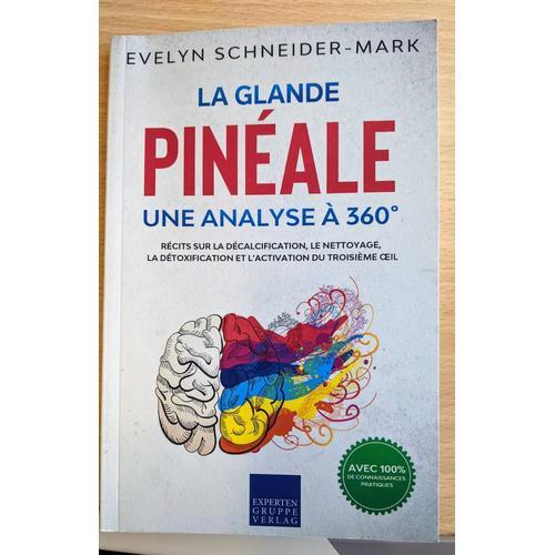 La Glande Pinale Une Analyse A 360   de Evelyn Schneider mark 