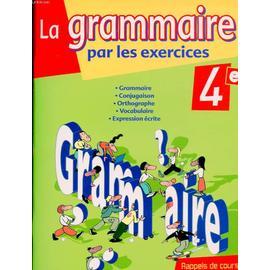 La Grammaire Par Les Exercices E Cahier D Exercices Grammaire Conjugaison Orthographe