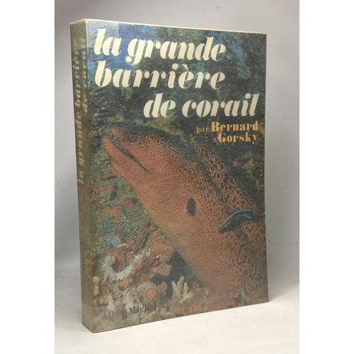 La Grande Barrire De Corail   de bernard gorsky  Format Broch 