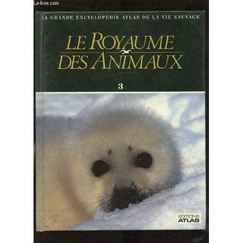 La Grande Encyclopedie Atlas De La Vie Sauvage - Le Royaume Des Animaux Volume N 3 - Chasseurs En Meutes -   de COLLECTIF 