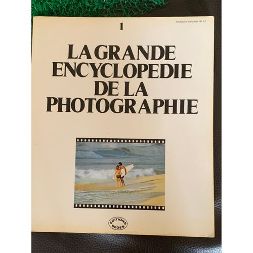 La Grande Encyclopdie De La Photographie. Tome 1. ditions Sedes.    