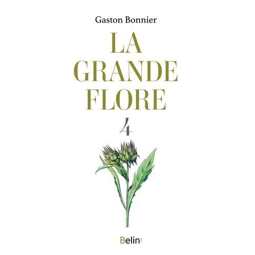 La Grande Flore En Couleurs - Tome 4, Textes   de gaston bonnier  Format Beau livre 