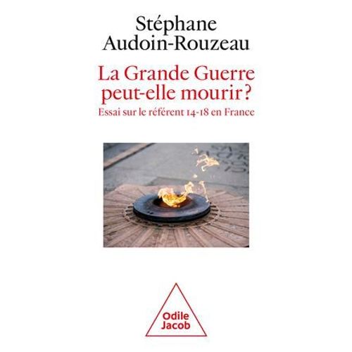 La Grande Guerre Peut-Elle Mourir ?  