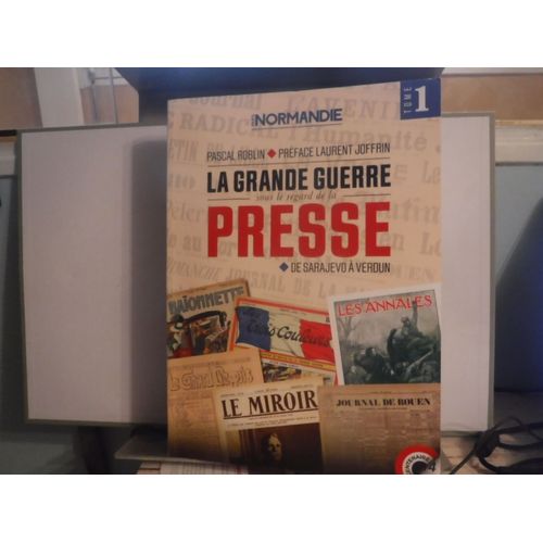 La Grande Guerre Sous Le Regard De La Presse De Sarajevo  Verdun   de pascal roblin  Format Beau livre 