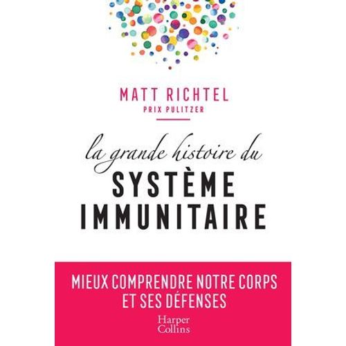 La Grande Histoire Du Systme Immunitaire  