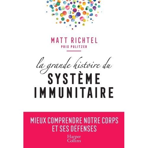 La Grande Histoire Du Systme Immunitaire    Format Grand Format 
