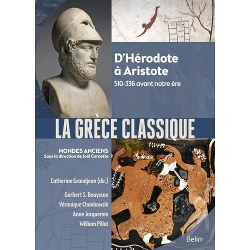 La Grce Classique - D'hrodote  Aristote 510-336 Avant Notre re   de Bouyssou Gerbert-Sylvestre  Format Beau livre 