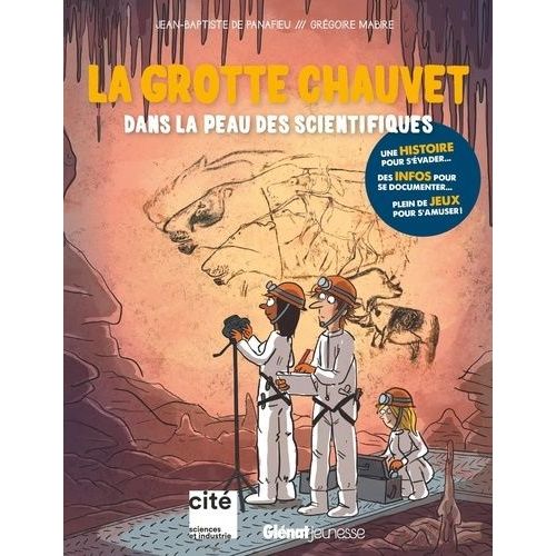 La Grotte Chauvet - Dans La Peau Des Scientifiques    Format Grand Format 