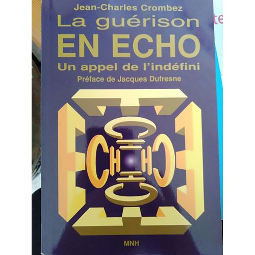 La Gurison En cho - Un Appel De L'indfini   de Jean Charles Crombez  Format Reli 
