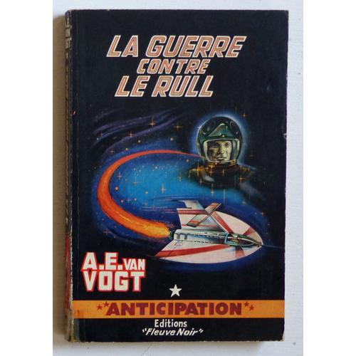 La Guerre Contre Le Rull (Collection 'anticipation' N223)   de van Vogt A.E. 
