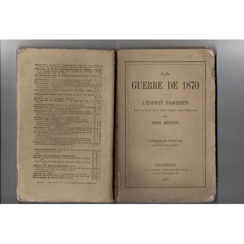 La Guerre De 1870 - L'esprit Parisien Produit Du Rgime Imprial, Par Emile Leclercq - 5me dition Augmente D'une Prface - F. Claassen, Libraire diteur  Bruxelles, 1871   