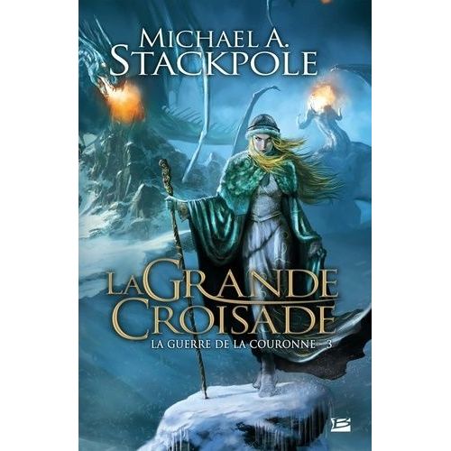 La Guerre De La Couronne - Tome 3 - La Grande Croisade    Format Broch 